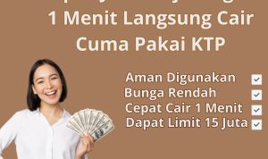Rp15 Juta Pinjol Legal 1 Menit Langsung Cair Cuma Pakai KTP