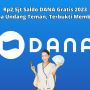Rp2,5jt Saldo DANA Gratis 2023 Tanpa Undang Teman Terbukti Membayar Rp2,5jt Saldo DANA Gratis 2023 Tanpa Undang Teman Terbukti Membayar