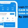 Saldo DANA gratis Rp 200 ribu terbukti cair dari aplikasi penghasil uang di tahun 2023.