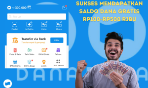 5 Trik Sukses Mendapatkan Saldo Dana Gratis Rp100-Rp500 Ribu, Mudah dan Cepat! saldo dana gratis