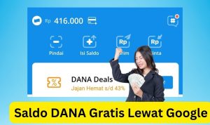 Mau Saldo DANA Gratis Rp450.000 Dari Google? Cepetan Klaim Sekarang
