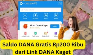 Buruan Klaim Saldo DANA Gratis Dari Link DANA Kaget Rp200 Ribu
