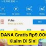 Langsung Masuk Kantong Saldo DANA Gratis Rp9.000.000