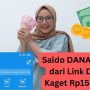 KLAIM Link DANA Kaget Terbaru Hari Ini, Ada Saldo DANA Gratis Rp150.000!