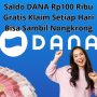 Saldo DANA Rp100 Ribu Gratis Klaim Setiap Hari Bisa Sambil Nongkrong