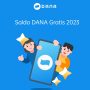 Saldo DANA gratis 2023. Aplikasi DANA.