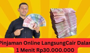Pinjaman Online Langsung Cair Rp30.000.000 Dalam 1 Menit! Ini Pinjol Tanpa Ribet Cek BI!