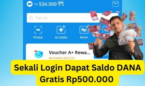 Gak Pake Lama, Langsung Klaim Saldo DANA Gratis Rp500.000 Cair Tiap Hari! Gak Pake Lama, Langsung Klaim Saldo DANA Gratis Rp500.000 Cair Tiap Hari!