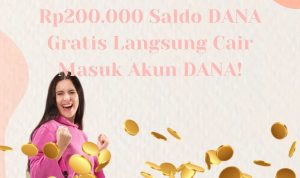 Tanpa Syarat! Rp200.000 Saldo DANA Gratis Langsung Cair Masuk Akun DANA!