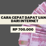 Cara Cepat Dapat Uang Dari Internet Langsung Cair Ke E-Wallet Kamu!