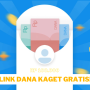 LINK DANA Kaget Isi Saldo Gratis Langsung Cair Satu Kali Klik!!