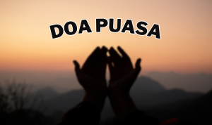 Doa Berpuasa di Bulan Ramadhan, Yang di Mulai Dari Niat!