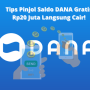 Tips Pinjol Saldo DANA Gratis, Rp20 Juta Langsung Cair!