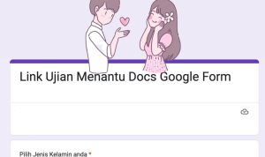 LINK Tes Ujian Menantu Google Docs, Kamu Calon Mantu Idaman?