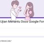 LINK Tes Ujian Menantu Google Docs, Kamu Calon Mantu Idaman?