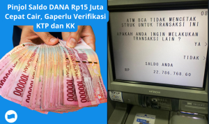 Pinjol Saldo DANA Rp15 Juta Cepat Cair, Gaperlu Verifikasi KTP dan KK