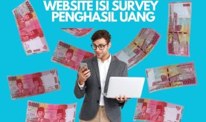 Cara Dapat Uang Dari Internet dengan Isi Survey Website