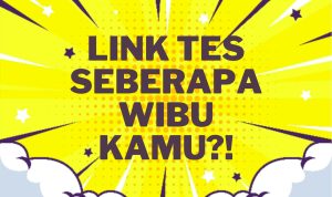 Link Tes Online Bukan Google Form Seberapa Wibu Kamu?!