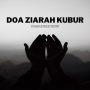 Doa Ziarah Kubur Menjelang Bulan Ramadhan!