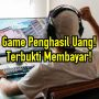 Ngabuburit? Main Game Penghasil Uang Yuk! Terbukti Membayar!