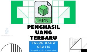 Cara Dapat Uang dari Aplikasi yang Cair Jadi Saldo DANA Gratis