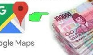 Cara Menghasilkan Saldo Dana dari Google Maps!