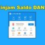 Cara Pinjam Saldo Dana, Langsung Cair, No Ribet! Tanpa Ditolak!