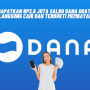 Rp3,6 Juta Saldo DANA Gratis Terbukti Membayar, Klaim di Sini! Rp3,6 Juta Saldo DANA Gratis Terbukti Membayar, Klaim di Sini!