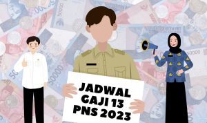 Gaji 13 dan THR PNS 2023 Siap Cair, Simak Jadwalnya di Sini