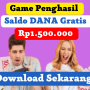 Game Penghasil Saldo DANA Gratis Rp1.500.000, Download Sekarang! Game Penghasil Saldo DANA Gratis Rp1.500.000, Download Sekarang!