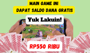 Kamu Bisa Dapatkan Saldo Dana Gratis Rp550 Ribu Cuma Main Game Ini, Yuk Lakuin! Kamu Bisa Dapatkan Saldo Dana Gratis Rp550 Ribu Cuma Main Game Ini, Yuk Lakuin!