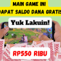 Kamu Bisa Dapatkan Saldo Dana Gratis Rp550 Ribu Cuma Main Game Ini, Yuk Lakuin!