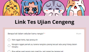 Link Tes Ujian Cengeng Google Form
