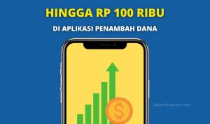 Aplikasi Penghasil Dana Gratis Hingga Rp 100 ribu (ilustrasi)