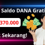 Cara Dapat Saldo DANA Gratis Rp370.000 Langsung Cair, Klik Sekarang!