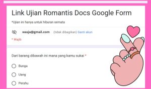 LINK Tes Ujian Romantis Google Form Docs, Seberapa Uwwu Sih Pasangan Kamu?