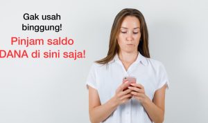 Pinjam Uang di DANA Gampang ya Ternyata, Limitnya Besar Juga! pinjam uang di dana (saldo dana)