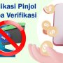 6 Aplikasi Pinjol Tanpa Verifikasi dan BI Checking Langsung Cair