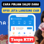 Cara Pinjam Saldo Dana Rp55 Juta Langsung Cair, Tanpa KTP!