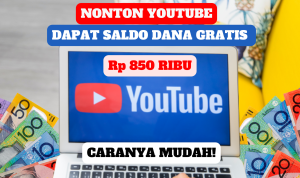Cuma Nonton Youtube Bisa Dapat Saldo DANA Gratis Rp 850 Ribu, Caranya Mudah!