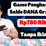 Game Penghasil Saldo DANA Gratis Rp780 Ribu, Tanpa Iklan! Game Penghasil Saldo DANA Gratis Rp780 Ribu, Tanpa Iklan!