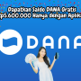 Klaim Rp5.600.000 Saldo DANA Gratis Terbukti Membayar