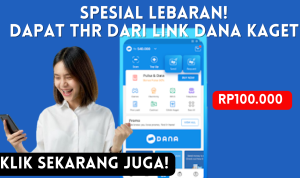 Spesial Lebaran! Dapat THR dari Link DANA Kaget Rp100.000 Klik Sekarang Juga!