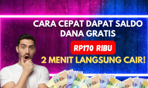 Cara Cepat Dapat Saldo DANA Gratis Rp170 Ribu, 2 Menit Langsung Cair!