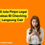 50 Juta Pinjol Legal Bebas BI Checking Langsung Cair