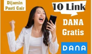 10 Link DANA Gratis Pasti Cair Sebelum Lebaran 10 Link DANA Gratis Pasti Cair Sebelum Lebaran