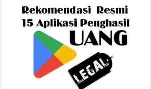 rekomendasi 15 Aplikasi penghasil uang resmi.