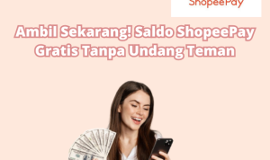 Cara dapat ShopeePay Gratis 2023 Rp100.000 Tanpa Undang Teman, Klik di Sini!