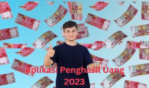 Aplikasi Penghasil Uang Rp250.000 Langsung Cair Lewat Apk Ini