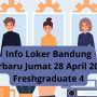 Info Loker Bandung Terbaru Jumat 28 April 2023 Freshgraduate 4